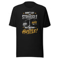 Dont Let The Struggle Outweigh The Hustle Motivational T-Shirt
