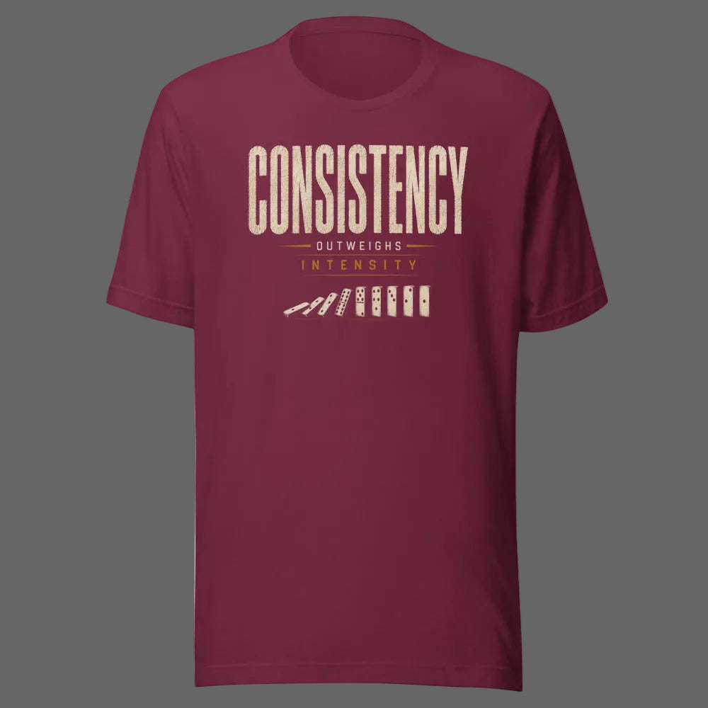 Consistency Outweighs Intensity T-Shirt