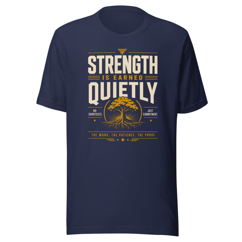 Strength Is Earned Quietly Rooted Tree Edition T-Shirt
