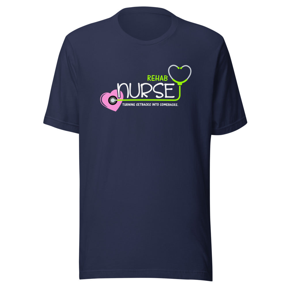 Rehab Nurse Turning Setbacks Into Comebacks Graphic Tee