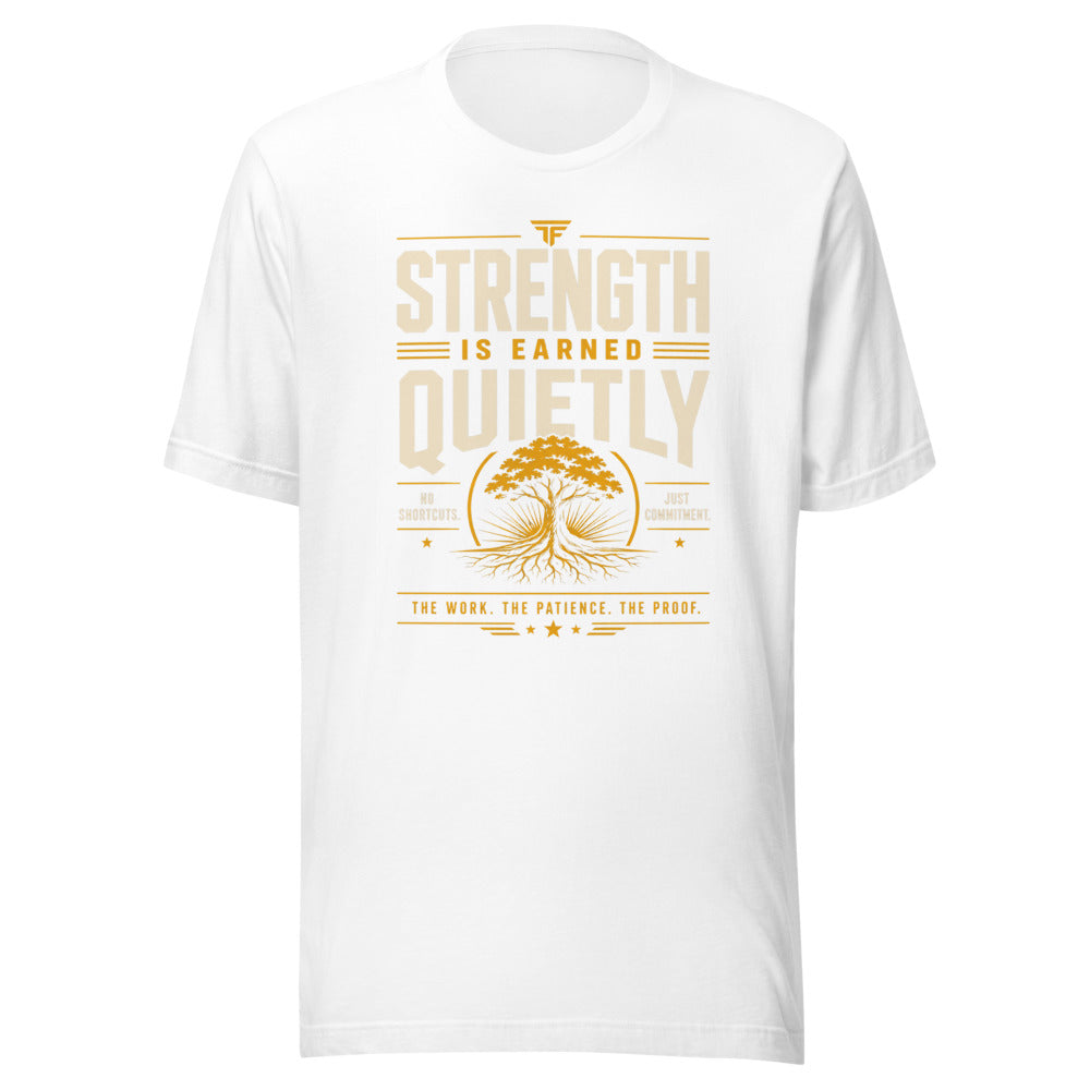 Strength Is Earned Quietly Rooted Tree Edition T-Shirt